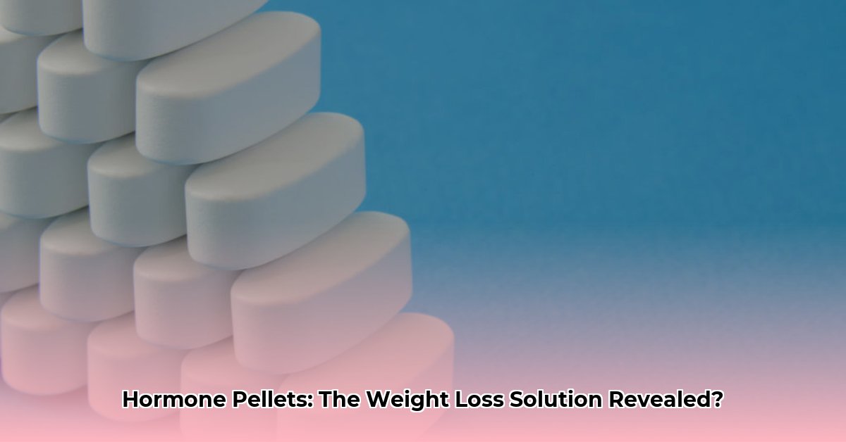 hormone pellets and weight loss reviews